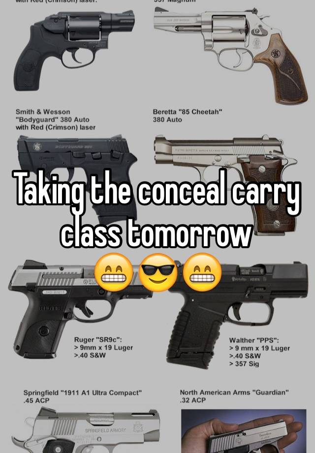 Taking the conceal carry class tomorrow
😁😎😁