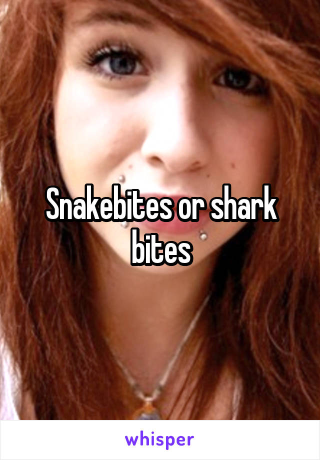 Snakebites or shark bites