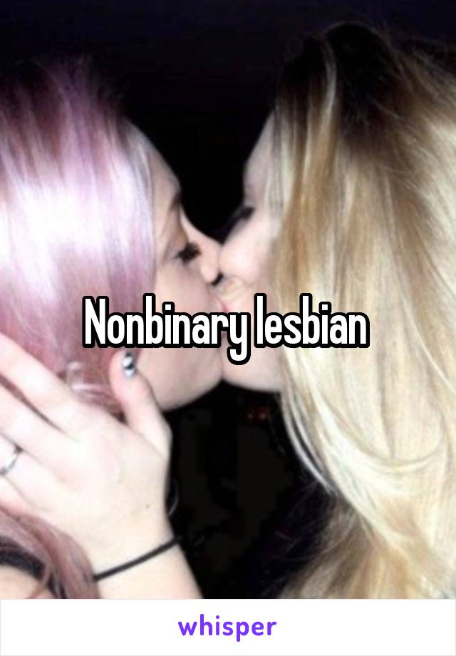 Nonbinary lesbian 