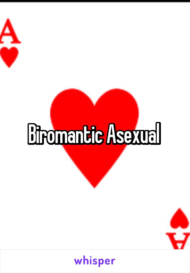 Biromantic Asexual 