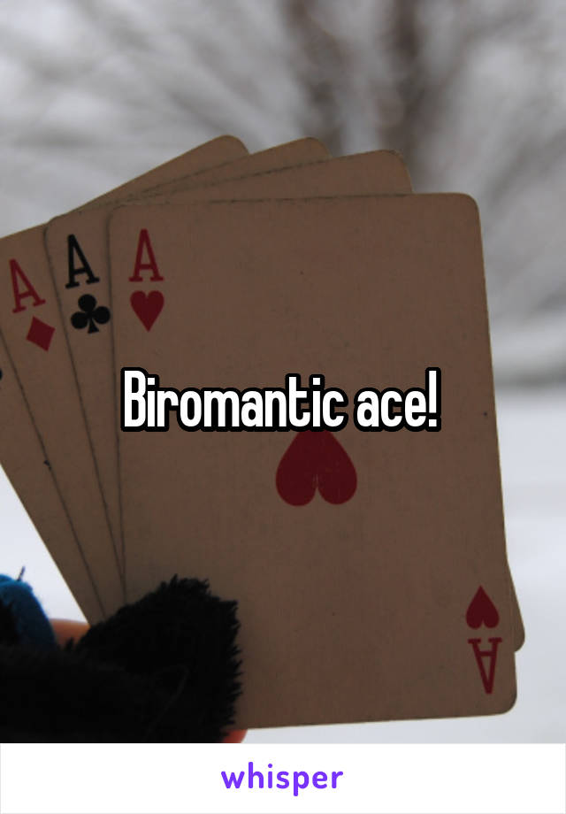 Biromantic ace! 