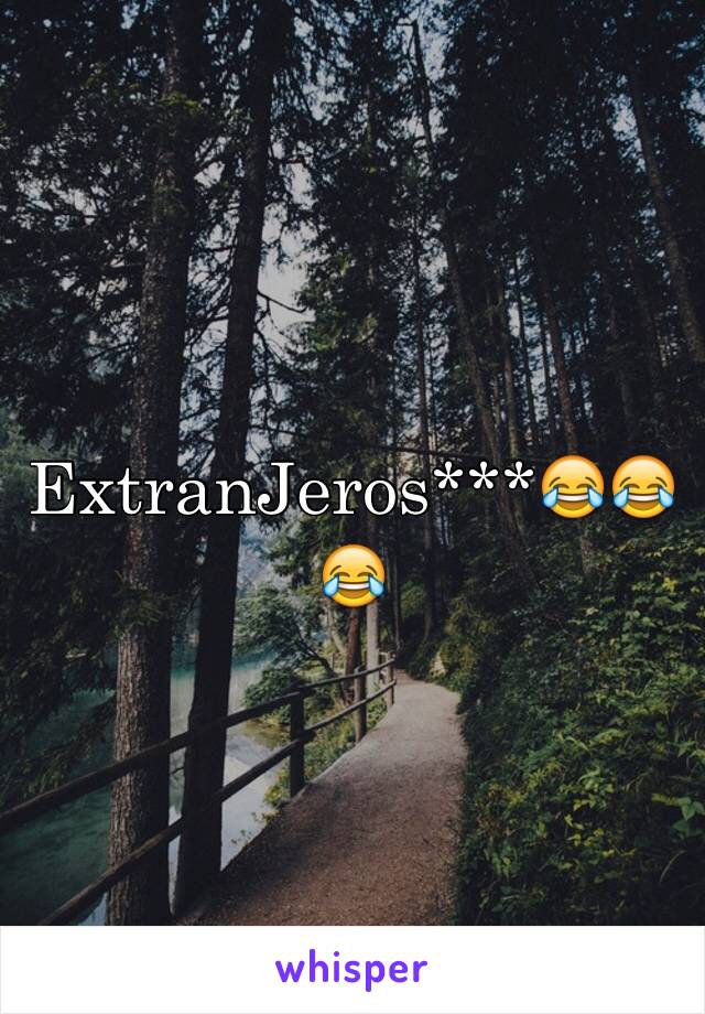 ExtranJeros***😂😂😂