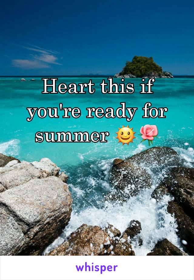 Heart this if you're ready for summer 🌞🌹