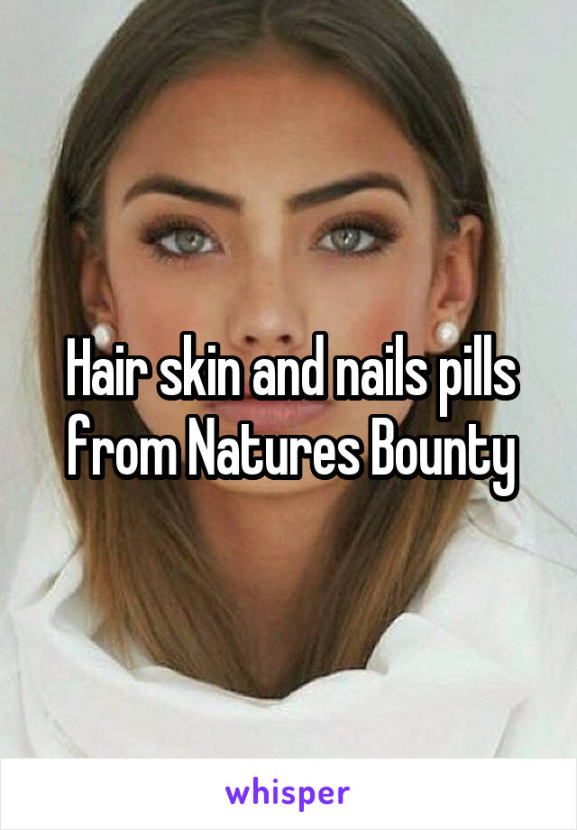 Hair skin and nails pills from Natures Bounty