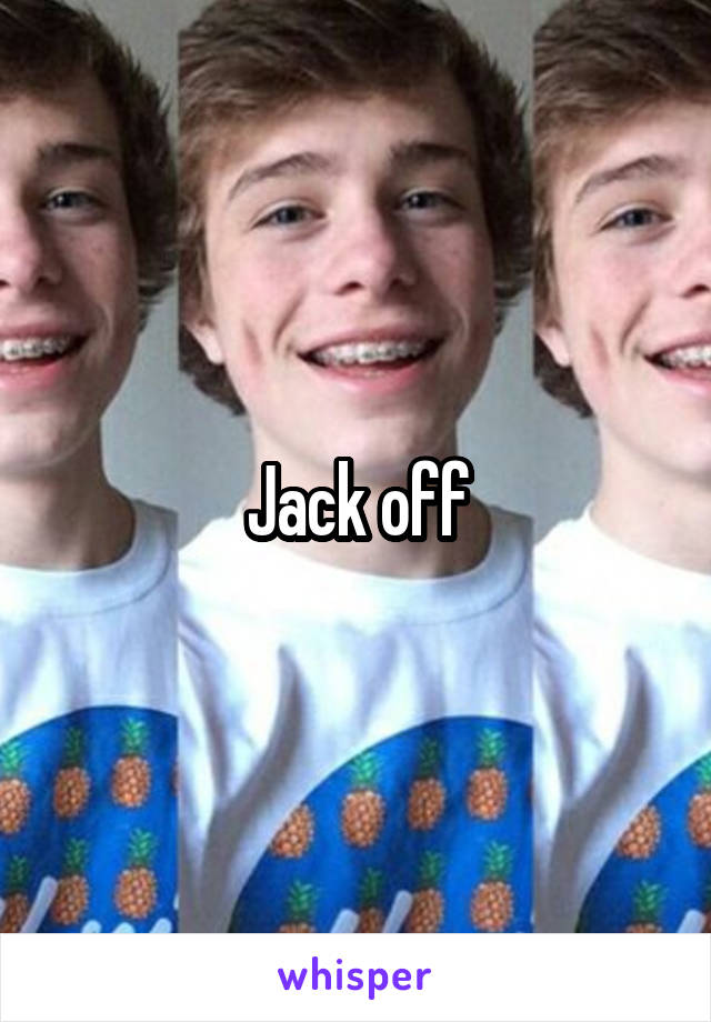 Jack off