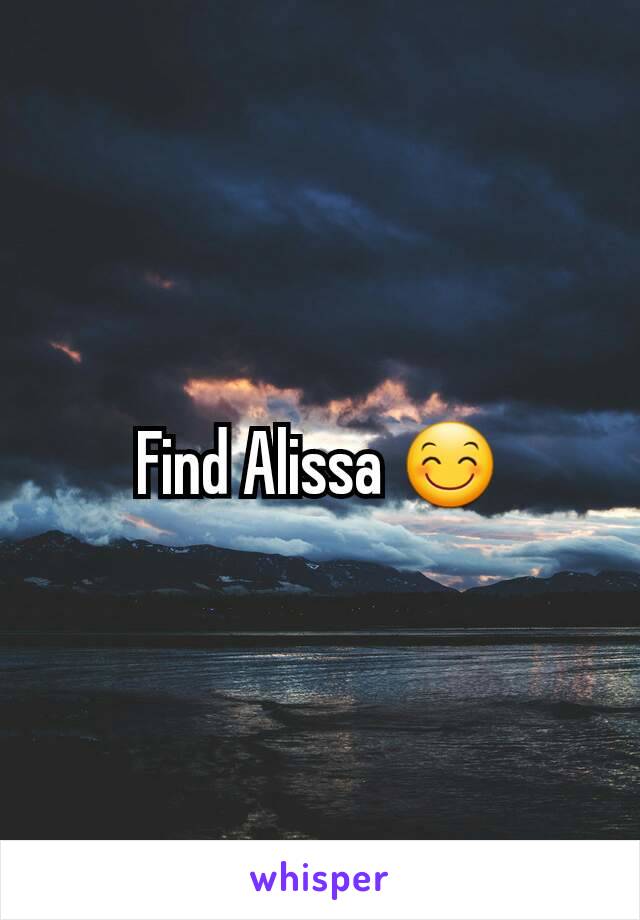 Find Alissa 😊