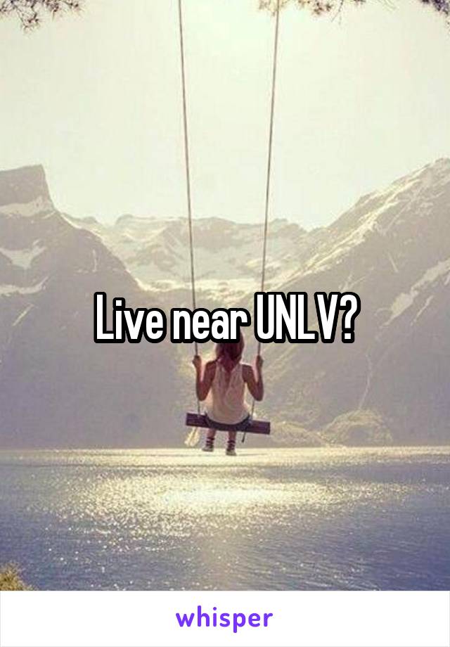 Live near UNLV?