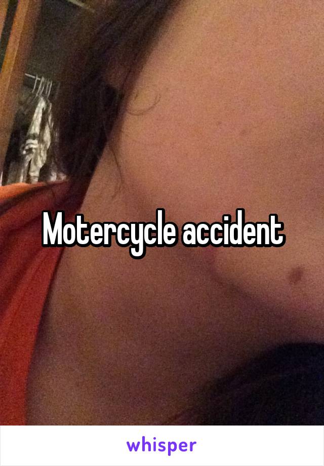 Motercycle accident