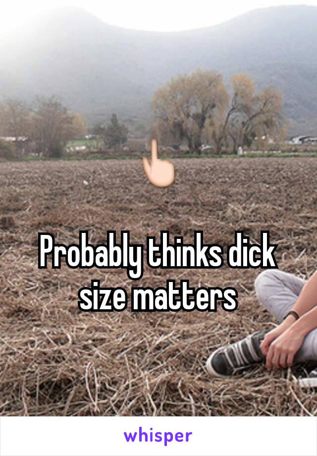 👆

Probably thinks dick size matters