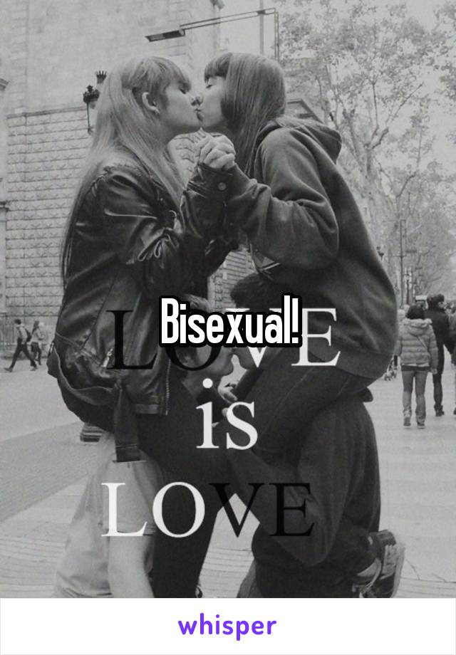 Bisexual!