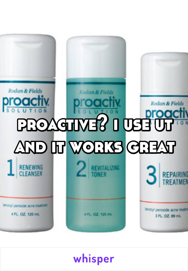 proactive? i use ut and it works great