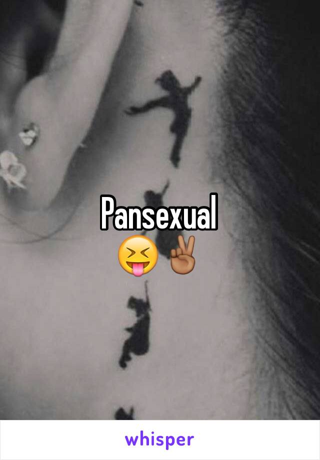 Pansexual
😝✌🏾️