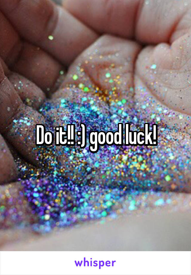Do it!! :) good luck!