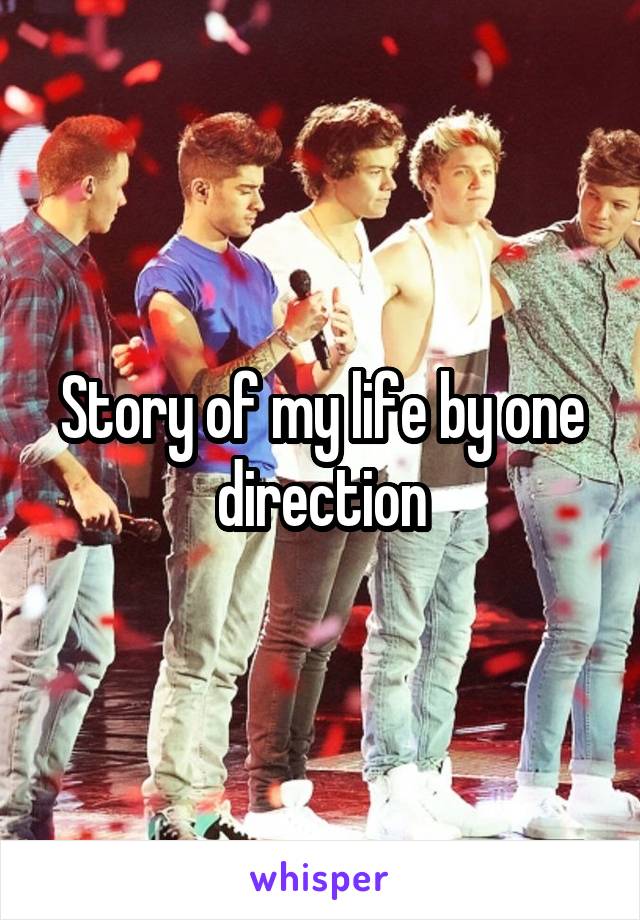 Story of my life by one direction