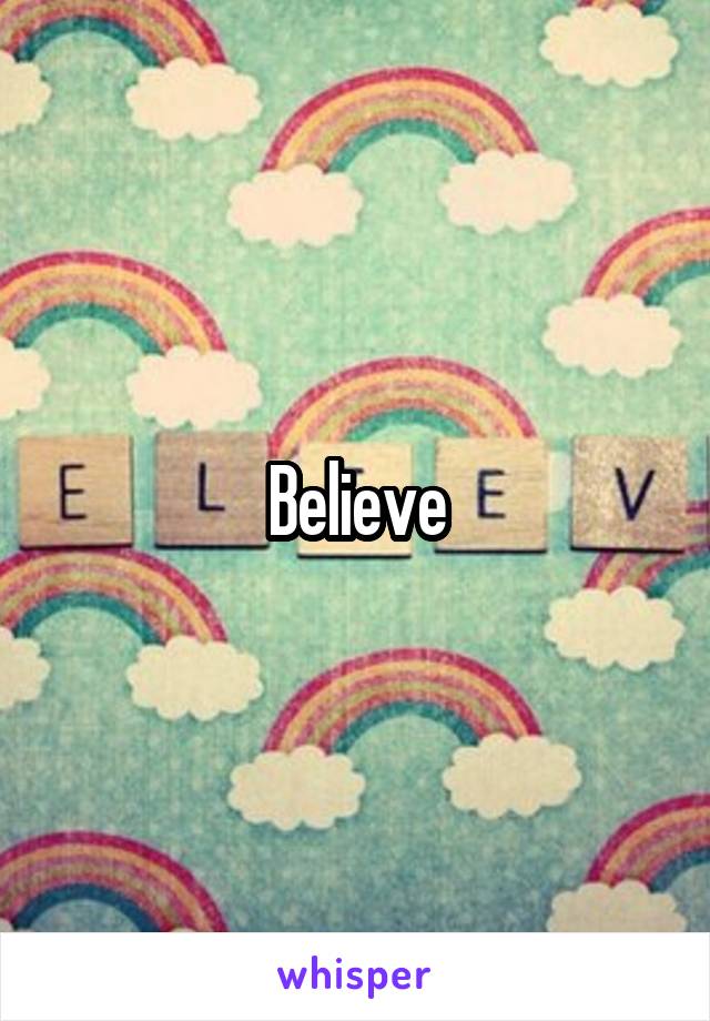 Believe