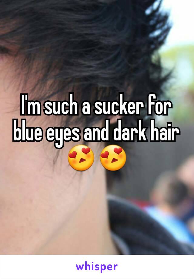 I'm such a sucker for blue eyes and dark hair😍😍