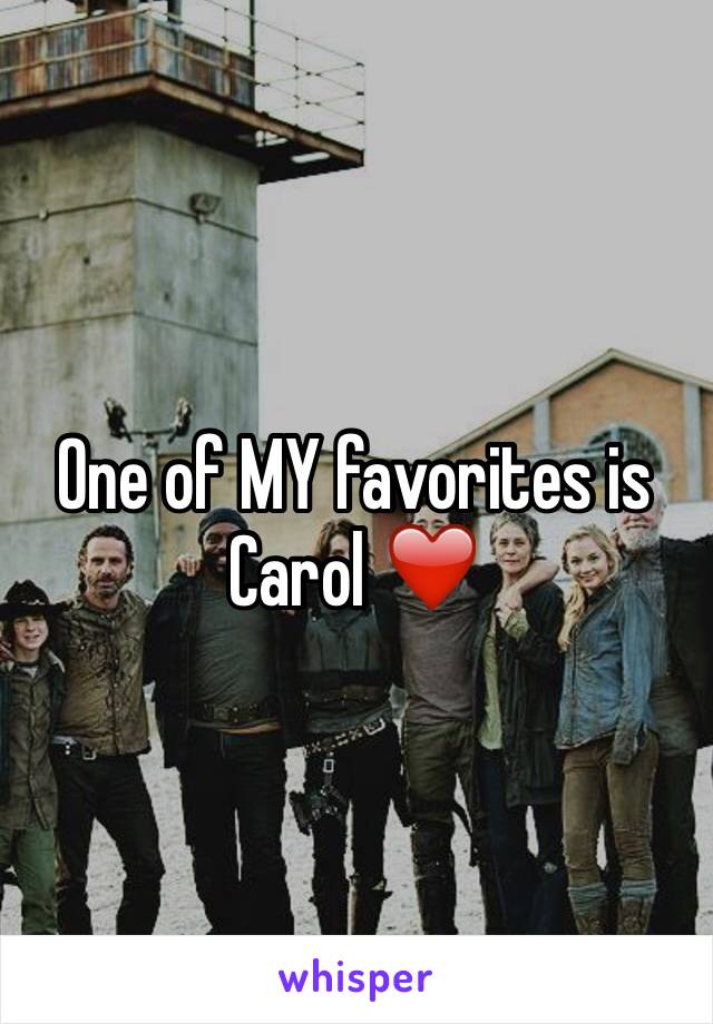One of MY favorites is Carol ❤️