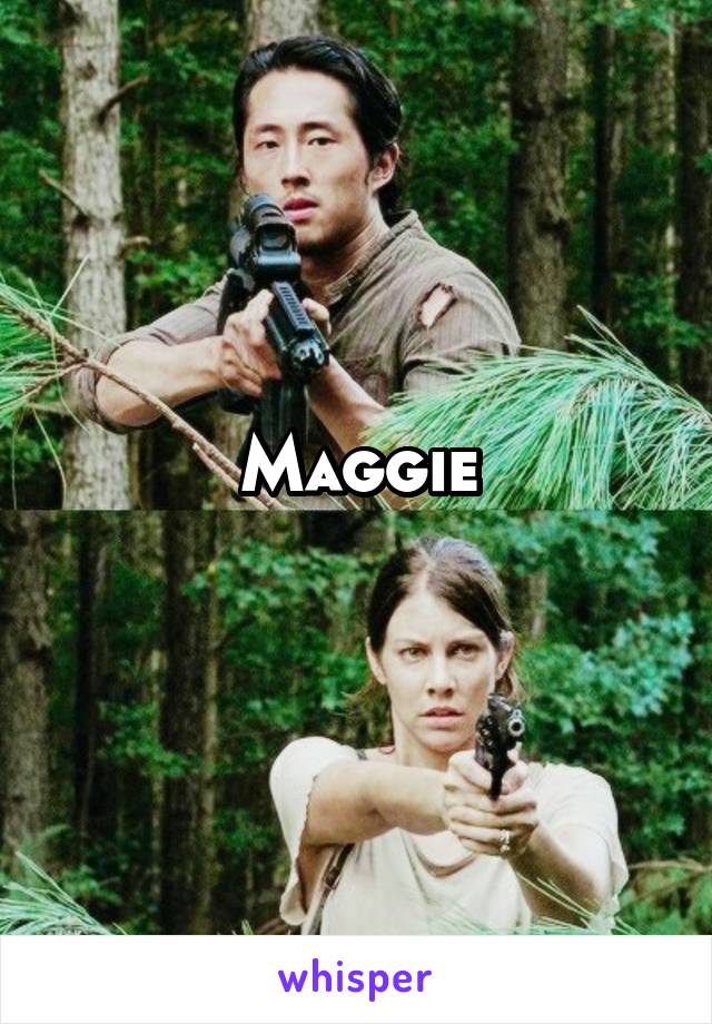 Maggie

