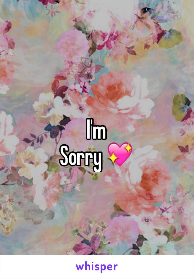 I'm
Sorry 💖
