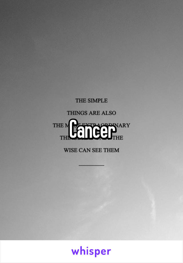 Cancer