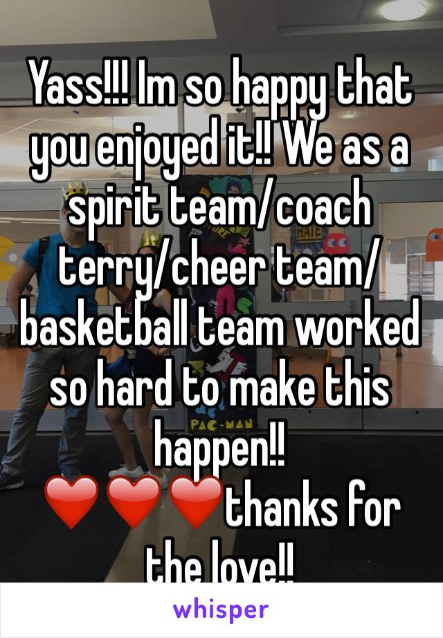 Yass!!! Im so happy that you enjoyed it!! We as a spirit team/coach terry/cheer team/basketball team worked so hard to make this happen!! ❤️❤️❤️thanks for the love!! 