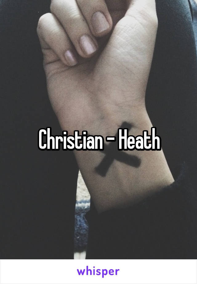 Christian - Heath