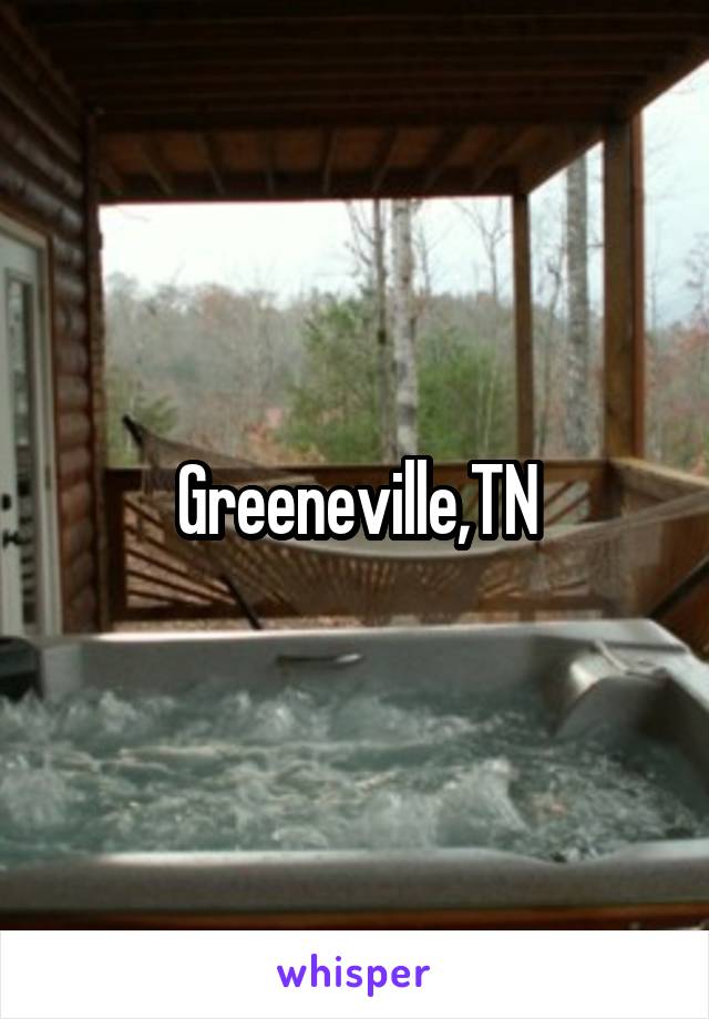 Greeneville,TN