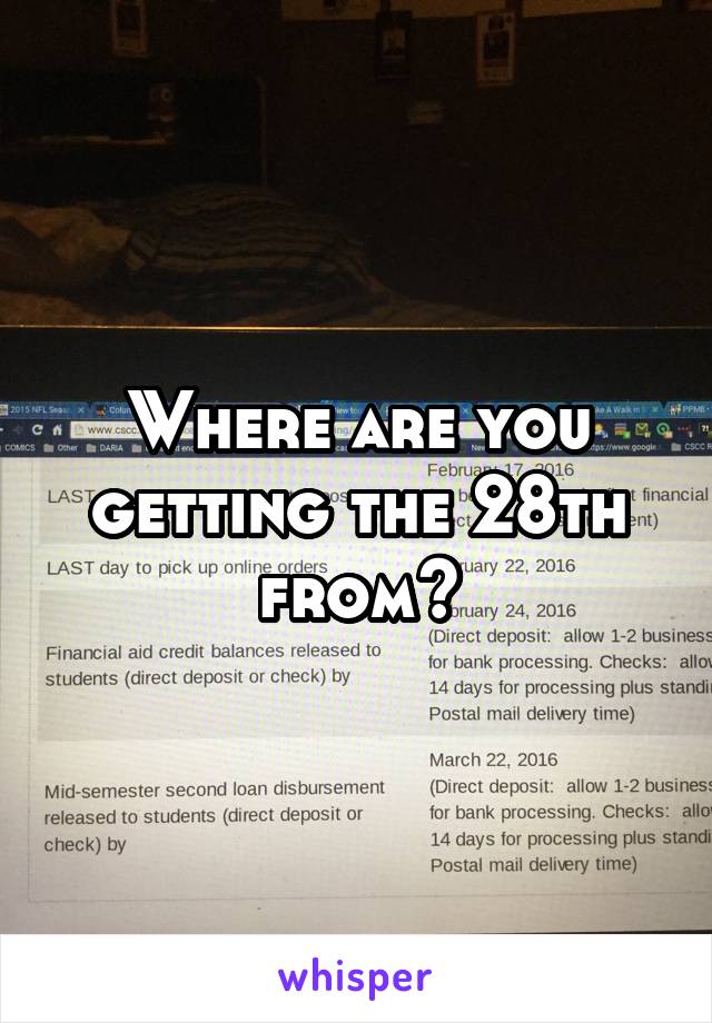 Where are you getting the 28th from?