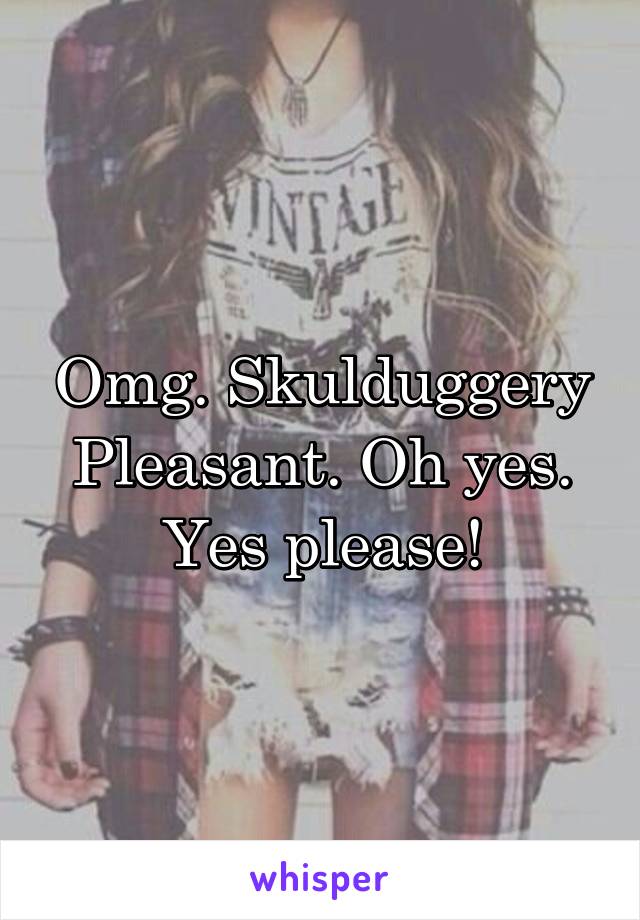 Omg. Skulduggery Pleasant. Oh yes. Yes please!