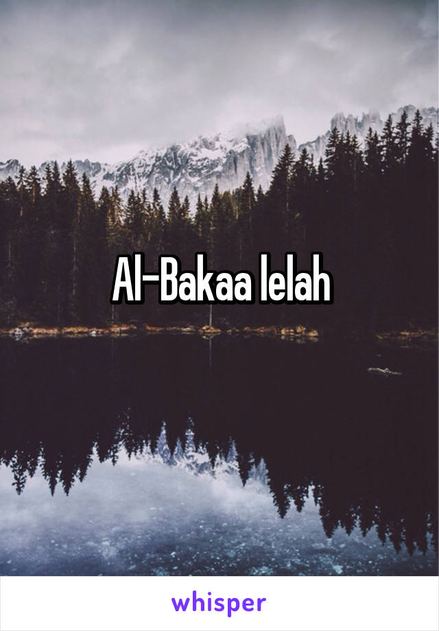 Al-Bakaa lelah
