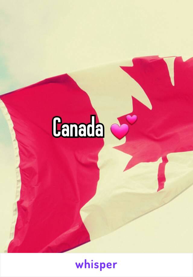 Canada ðŸ’•