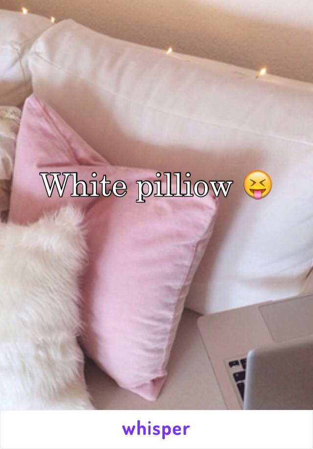 White pilliow 😝