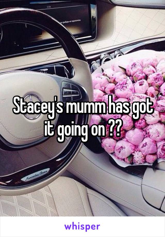 Stacey's mumm has got it going on 🎼🎤