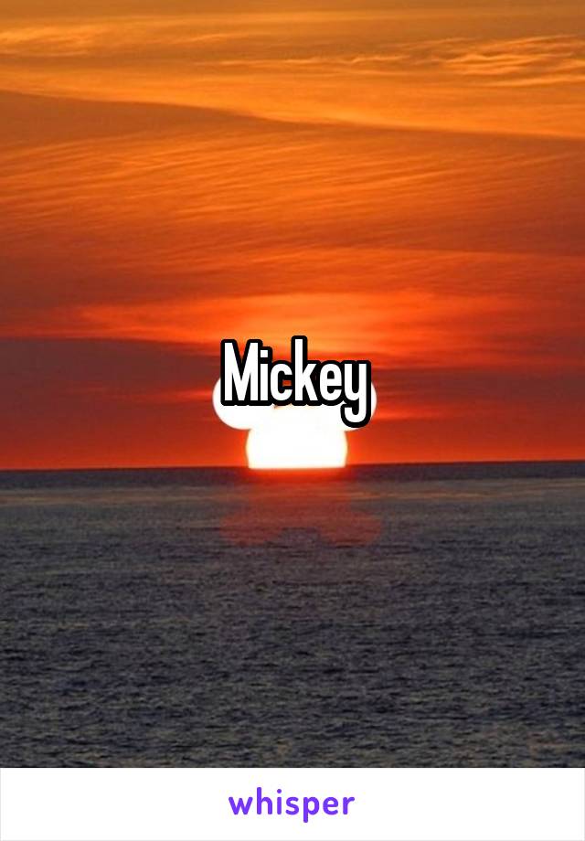 Mickey
