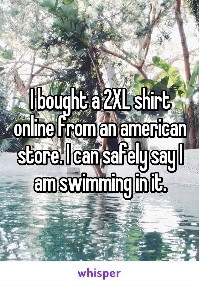 I bought a 2XL shirt online from an american store. I can safely say I am swimming in it.