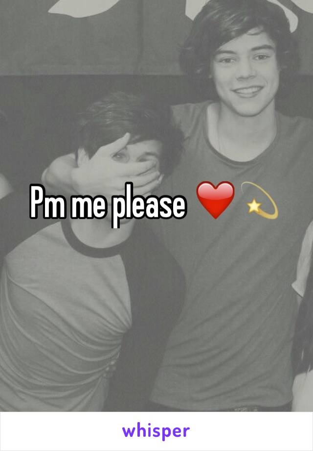 Pm me please ❤️💫