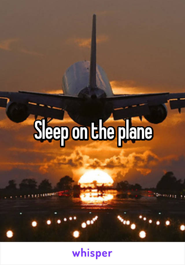 Sleep on the plane