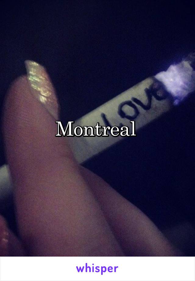 Montreal 
