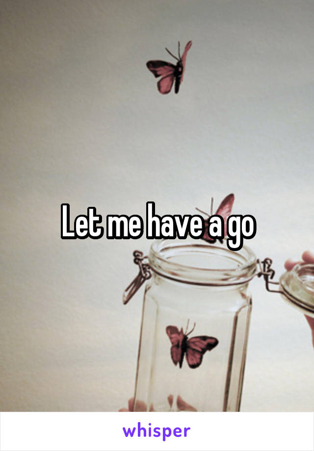 Let me have a go