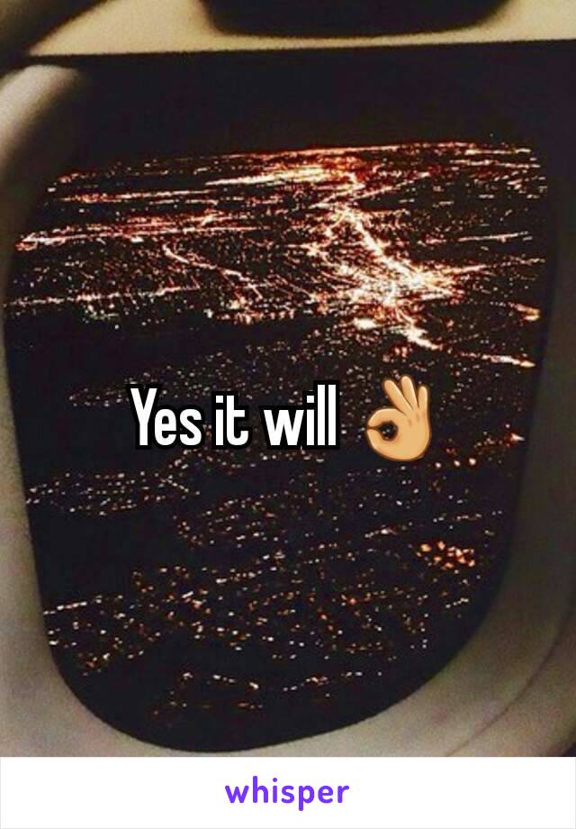 Yes it will 👌