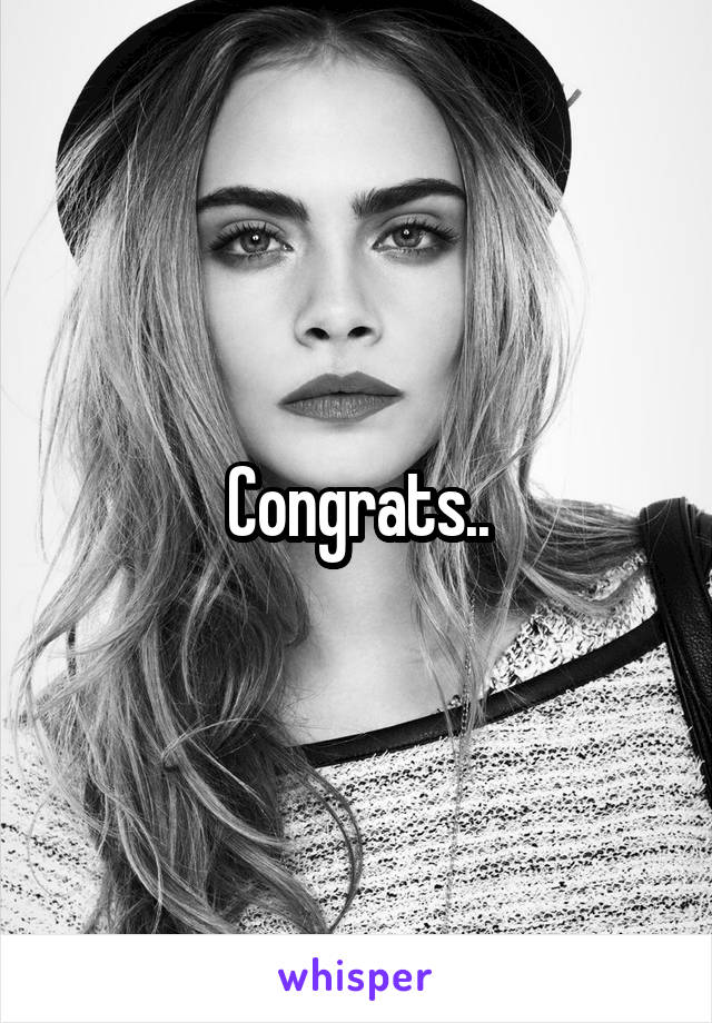 Congrats..