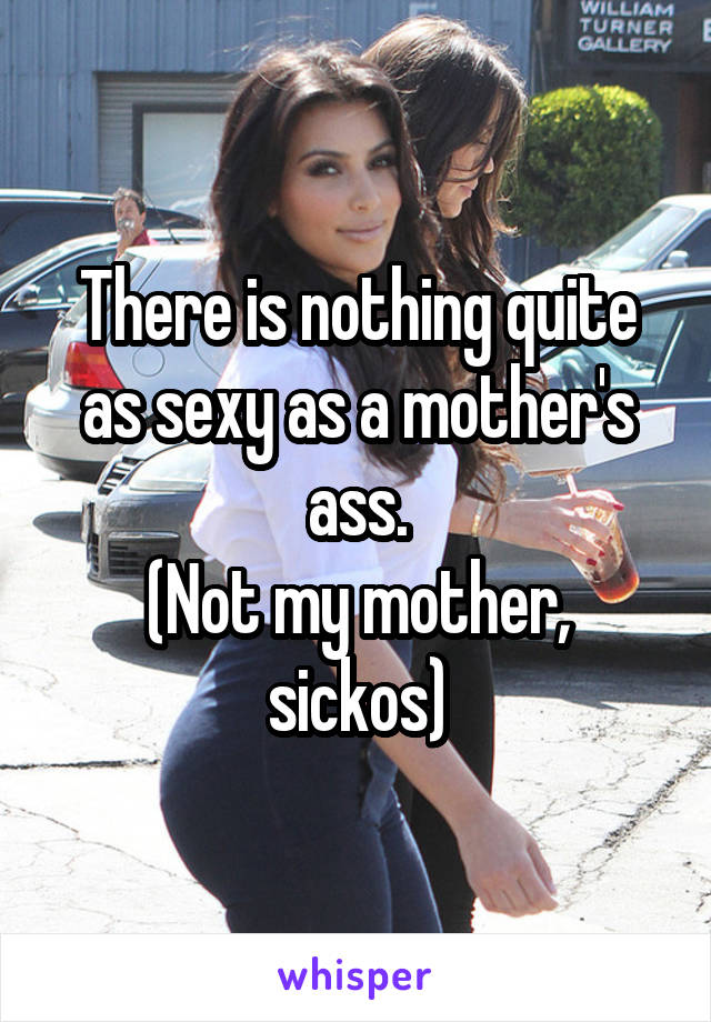 Sexy Ass Mother