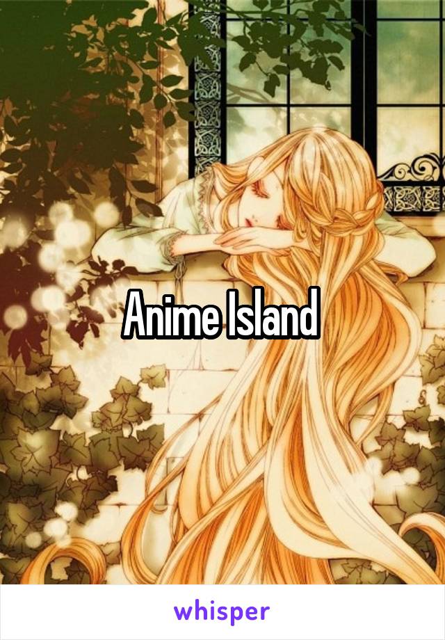 Anime Island 