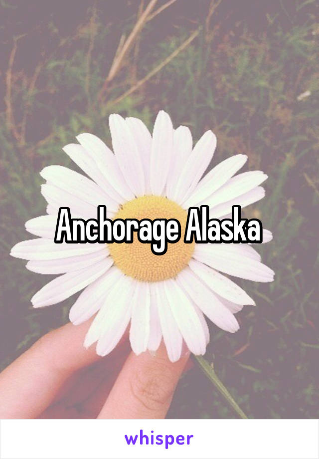 Anchorage Alaska 