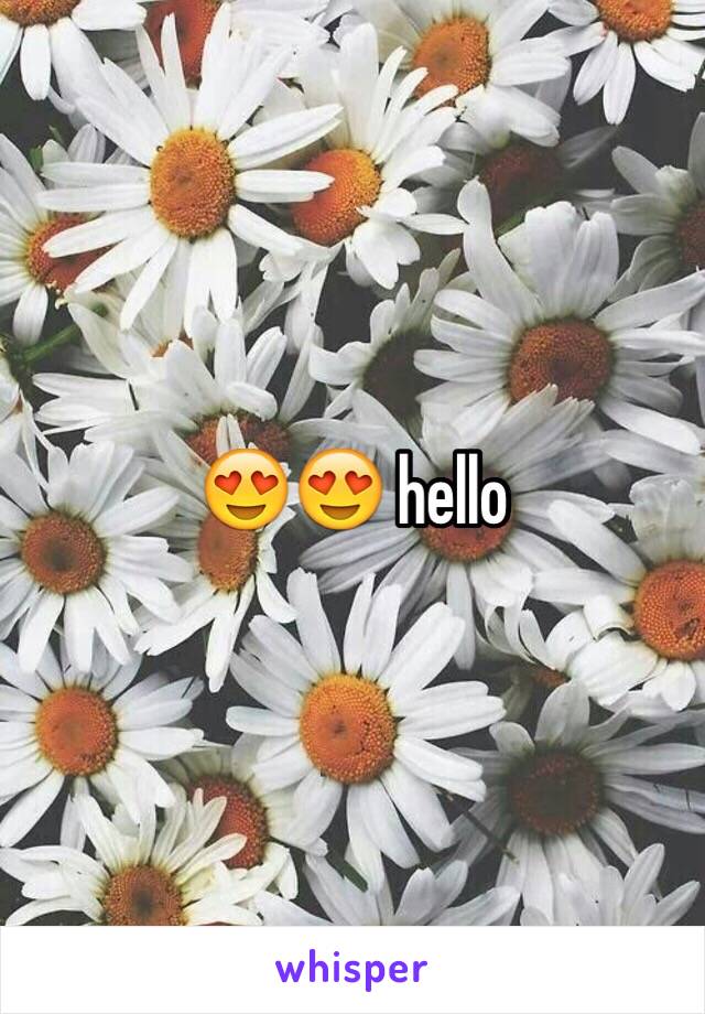 😍😍 hello