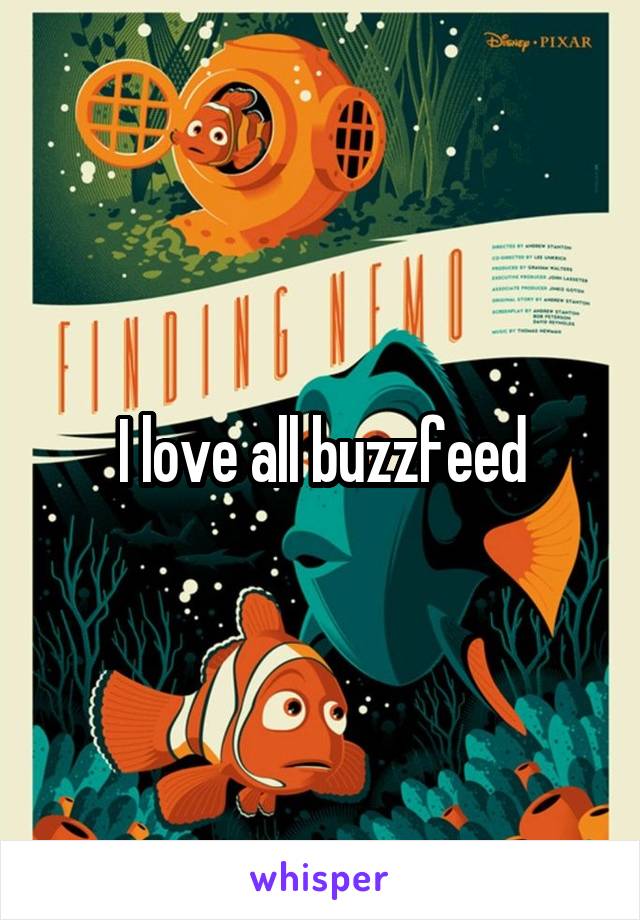 I love all buzzfeed