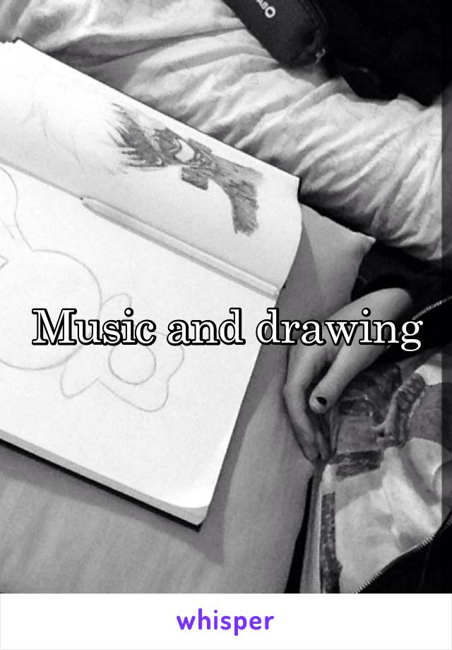 Music and drawing