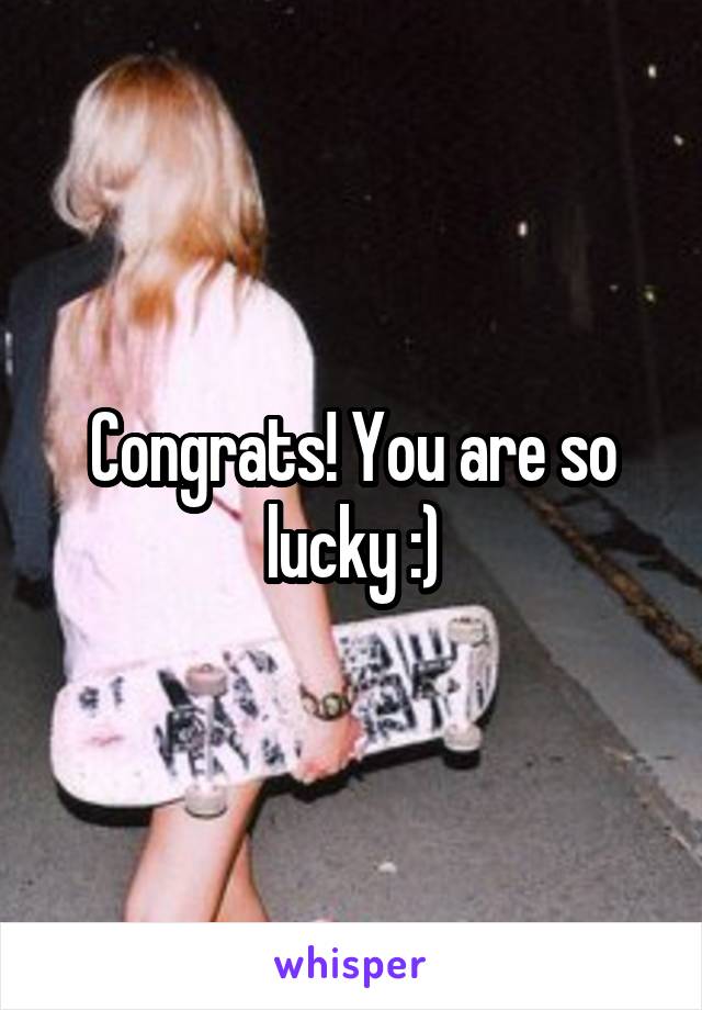 Congrats! You are so lucky :)