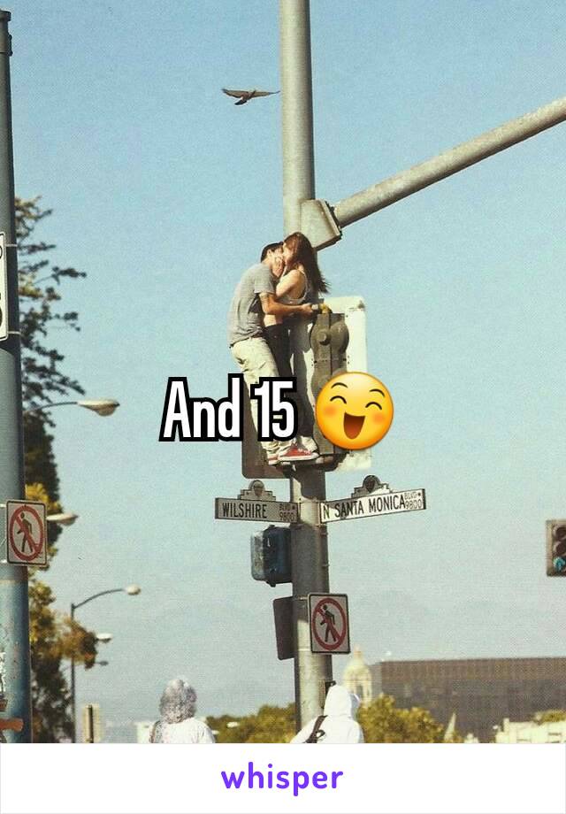 And 15 😄