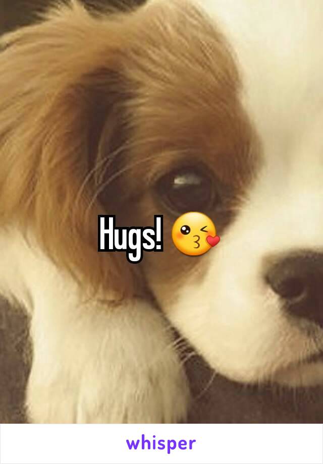 Hugs! 😘